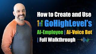 GoHighLevel AI Voice Bot and AI Employee Full Setup & Walkthrough | Latest GHL Feature