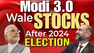 Modi 3.0 Wale Stocks | After Election Best Shares | 2024 Election