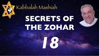 Secrets of the Zohar - class 18 Bereshit - Kabbalah Mashiah