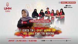 Cerita Tim E-Sport Woman UMM jadi Juara Kompetisi Nasional - UMMTalks