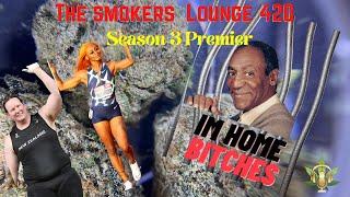 The Smokers Lounge 420  Season 3 Premiere