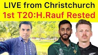 Live from Christchurch  Pakistan playing 11 | Haris Rauf rested today | Pakistan vs NZ 1st T20