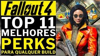 FALLOUT 4 - TOP 11 MELHORES PERKS MUITO UTEIS PARA QUALQUER BUILD!!