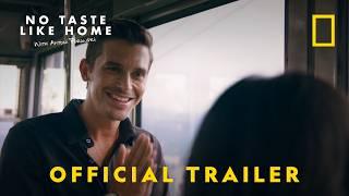 No Taste Like Home with Antoni Porowski | Official Trailer | National Geographic