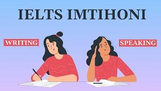 IELTS imtihoni (Writing & Speaking)