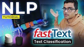 fastText tutorial | Text Classification Using fastText | NLP Tutorial For Beginners - S2 E13