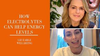 How electrolytes can help energy levels | Liz Earle Wellbeing