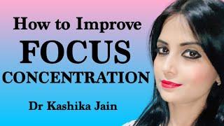 How to Improve Focus and Concentration? | Dr Kashika Jain | Hindi