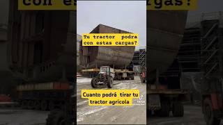 Cuanta carga podrá arrastrar tu tractor agrícola?