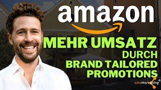 Mehr Umsatz durch maßgeschneiderte Gutscheine: So nutzt du Amazon Brand Tailored Promotions.