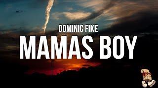 Dominick Fike - Mamas Boy (Lyrics)