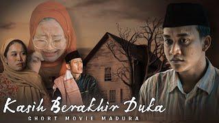 kasih Berakhir Duka 1 | short movie madura ( SUB INDONESIA )