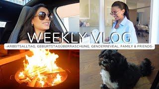 WEEKLY VLOG - Arbeitsalltag, Geburtstagsüberraschung, Genderreveal, Family & Friends 