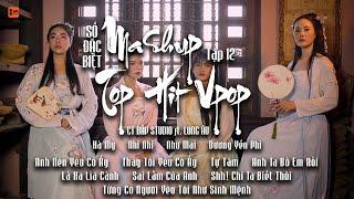 Số Đặc Biệt - Mashup Top Hit Vpop Tập 12 - Hà My, Như Mai, Nhi Nhi, Dương Yến Phi | CT Bắp Studio