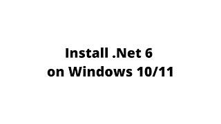 Install dotnet 6 on windows 10 offline | Install .Net core 6