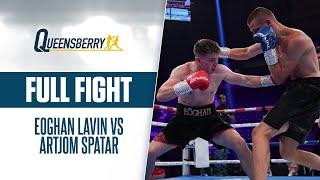 FULL FIGHT | Eoghan Lavin vs Artjom Spatar | Lavin secures second professional win with nasty cut 🩸