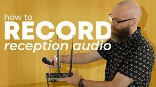 How To Record Reception Audio // How To Film A Wedding