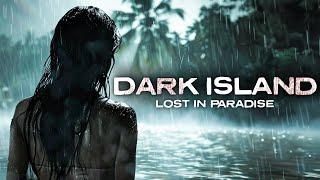 Dark Island - Lost in Paradise (SCIFI MYSTERY THRILLER auf einer abgelegenden Insel, ganzer Film)