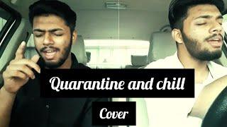 Quarantine and Chill Cover | Melx studios X HipHop Tamizha