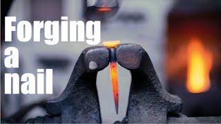 Blacksmithing : Making Nails - The Forge