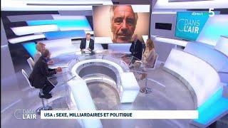 USA : sexe, milliardaires et politique #cdanslair 12.08.2019