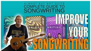 Improve Your Songwriting | Everything You Need To Know!