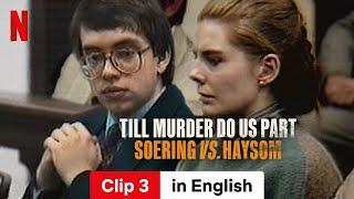 Till Murder Do Us Part: Soering vs. Haysom (Season 1 Clip 3) | Trailer in English | Netflix