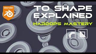 To Shape EXPLAINED  - HardOPS Mastery - Blender tutorial