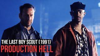 The Last Boy Scout (1991). Production Hell