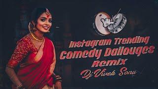 INSTAGRAM TRENDING COMEDY DAILOUGES REMIX DJ VIVEK SONU