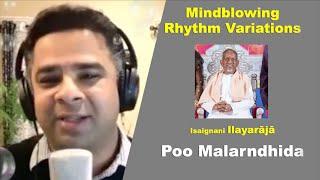 What's Special | Episode 13 | Poo Malarndhida | Maestro Ilayaraja | Mind Blowing Rhythm Variations