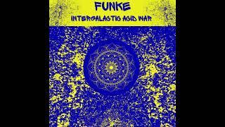 PREMIERE | Funke - Intergalactic Acid War