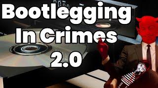 Torn Tutorials: Bootlegging in Crimes 2.0