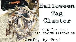 ***HALLOWEEN*** Tag Cluster……Using TIM HOLTZ & KATE CRAFTS Digi Printables