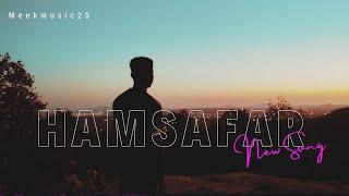 "Hamsafar" | official music visualizer | 2025 new song | Meekmusic25