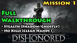 Dishonored - Mission 1 - Ghost | Shadow | Clean Hands