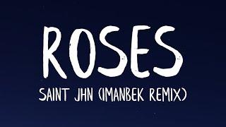 SAINt JHN - ROSES [Imanbek Remix] (Lyrics)