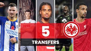 5 Transfers für Eintracht Frankfurt! | Frankfurt Kaderplanung