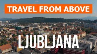 Ljubljana from drone | 4k video | Slovenia, Ljubljana from above