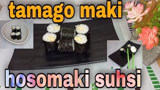 Hosomaki tamago maki..make a simple sushi roll