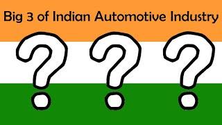 Indian Automotive Industry-Big 3 Automakers? Is YOUR vehicle part of India's Big 3?