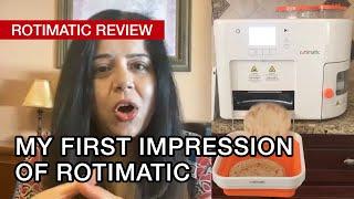 Rotimatic Review | My first impression of Rotimatic