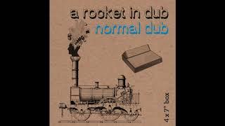 A Rocket In Dub - Normal Dub [Full Album] (2020)