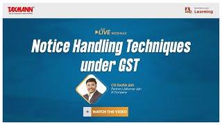 #TaxmannWebinar | Notice Handling Techniques under GST