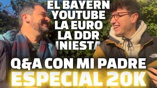 ESPECIAL 20.000 SUBS: Q&A CON MI PADRE