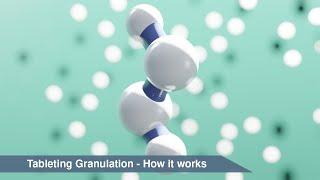 Tableting Granulation - How it works