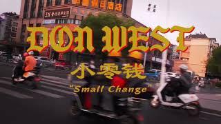 DON WEST - SMALL CHANGE (Official Music Video)
