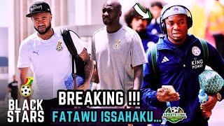 BREAKINGBLACK STARS CAMP UPDATE: FATAWU ISSAHAKU…MICHAIL ANTONIO OWUSU PLAYERS ARRIVE IN GHANA