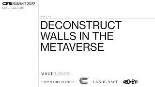 CFS22 DAY1 - DECONSTRUCT WALLS IN THE METAVERSE