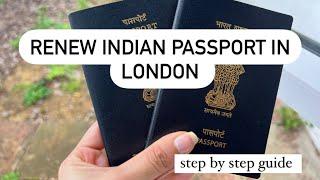 I renewed my Indian passport in London. Full process in detail.